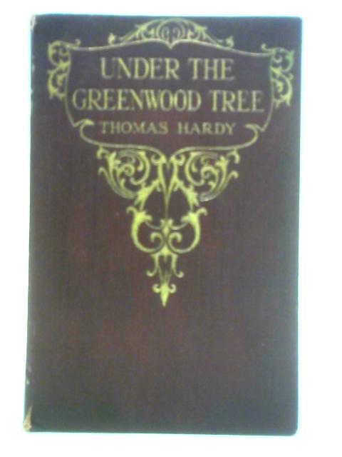 Under the Greenwood Tree By Thomas Hardy