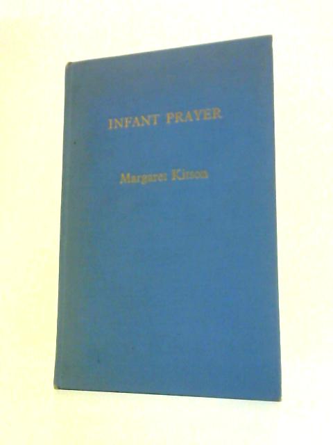 Infant Prayer. By Margaret Kitson