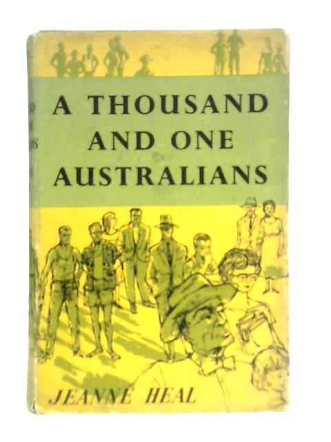 A Thousand and One Australians By Jeanne Heal