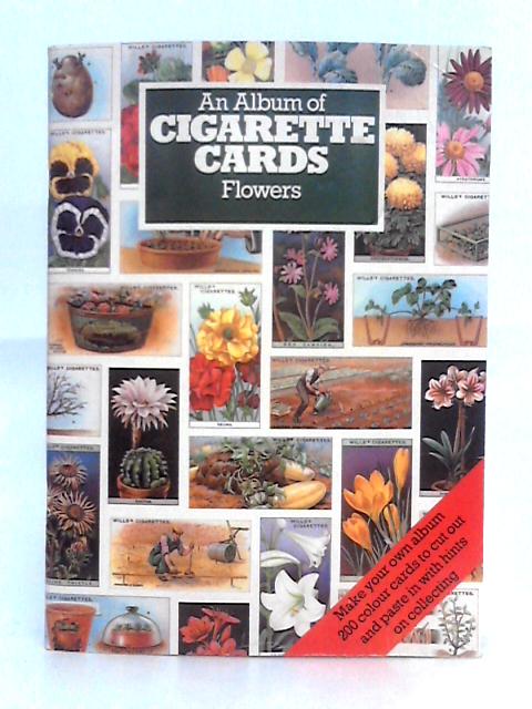 Flowers; an Album of Cigarette Cards By Harriet Bridgeman