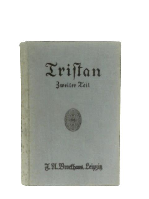 Tristan Zweiter Teil By Gottfried Von Strassburg