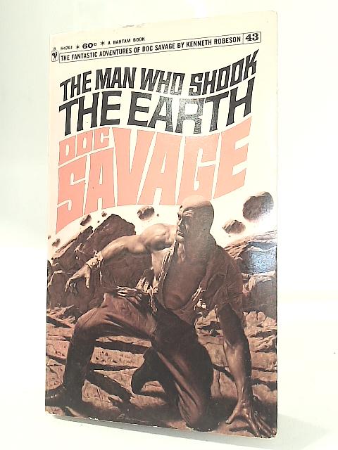 The Man Who Shook The Earth By Kenneth Robeson
