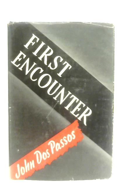 First Encounter By John Dos Passos