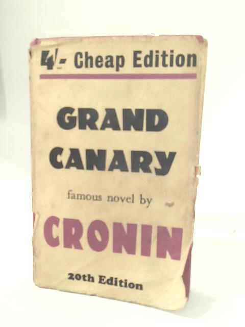 Grand Canary By A. J. Cronin