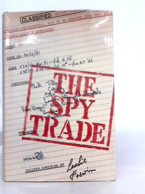 The Spy Trade: an Anthology of International Espionage in Fact and Fiction By Leslie Frewin (Ed.)