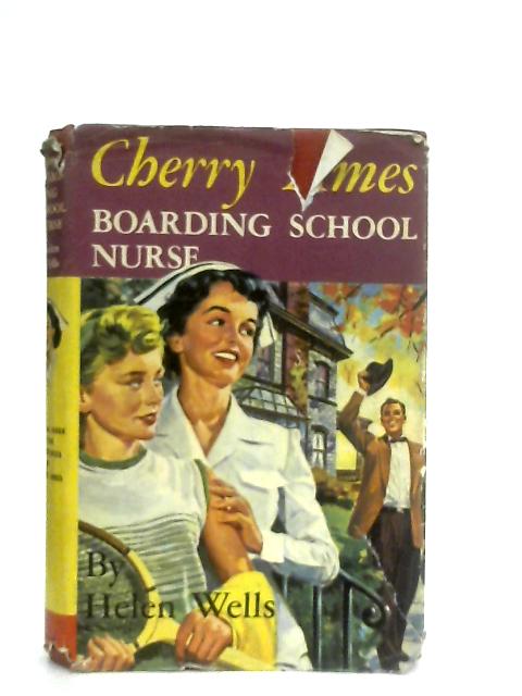 Cherry Ames: Boarding School Nurse By Helen Wells