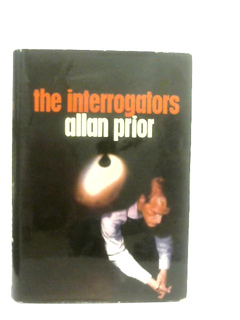 The Interrogators By Allan Prior
