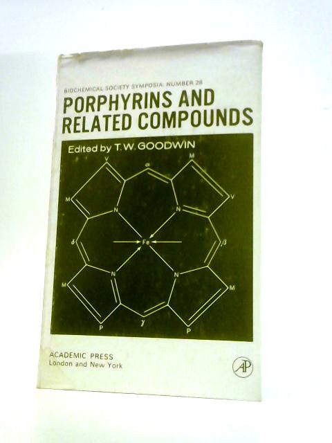 Porphyrins and Related Compounds By T. W. Goodwin (Ed.)