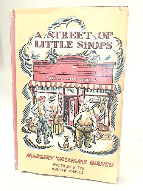 A Street of Little Shops By Margery Williams Bianco