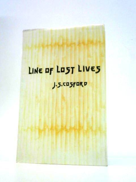 Line Of Lost Lives By J. S. Cosford