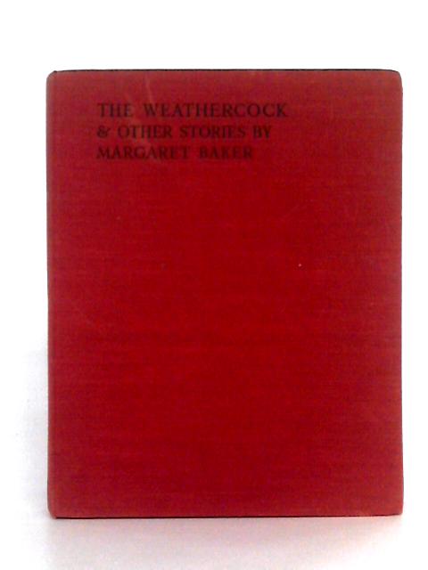 The Weathercock & Other Stories By Margaret Baker