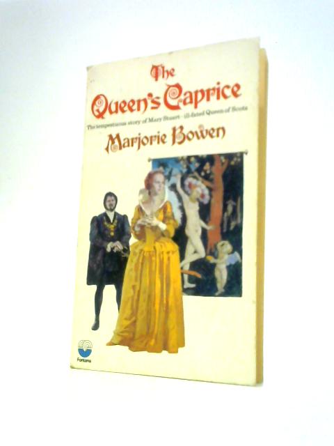 The Queens Caprice By Marjorie Bowen