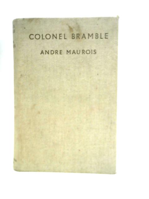 Colonel Bramble By Andre Maurois