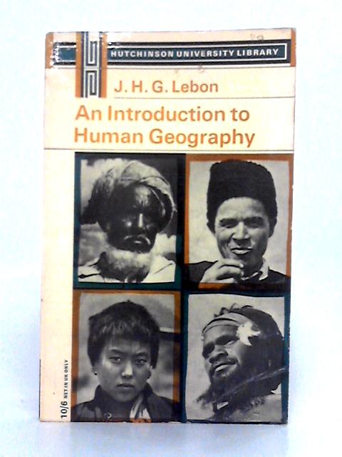An Introduction to Human Geography By J.H.G. Lebon