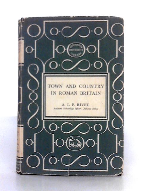 Town and Country in Roman Britain von A.L.F. Rivet