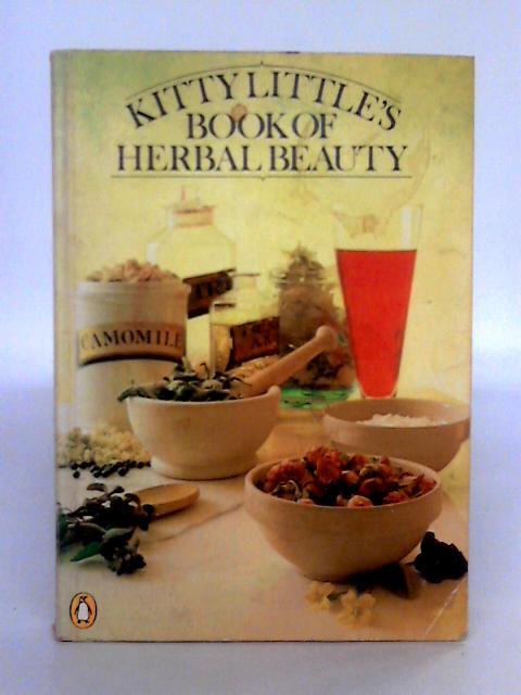 Book of Herbal Beauty By Kitty Little