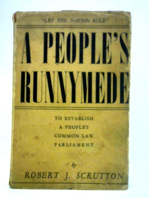 A People's Runnymede By Robert J. Scrutton