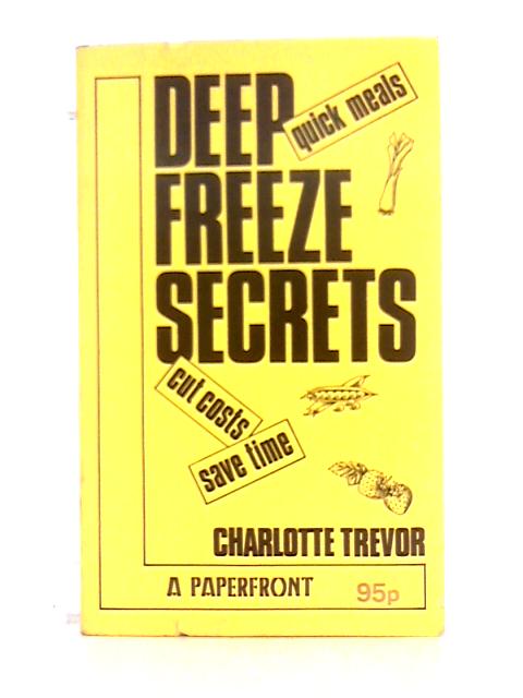 Deep Freeze Secrets (Paperfronts Series) von Charlotte Trevor