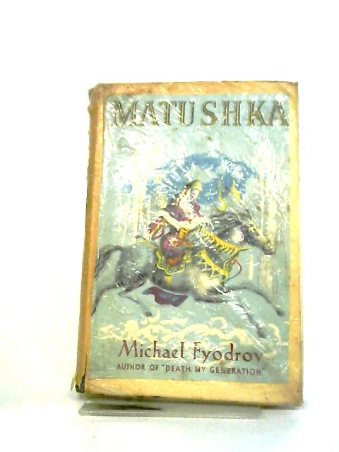 Matushka: A Novel of 18th Century Russia von Michael Fyodrov