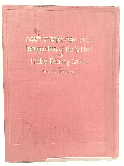 Inauguration of the Sabbath and Friday Evening Service By W. Stoloff