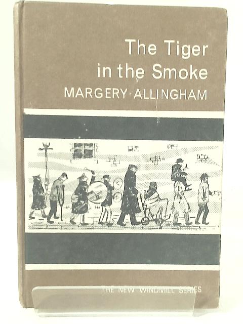 The Tiger in the Smoke By Margery Louise Allingham
