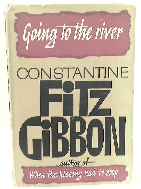 Going to the River By Constantine Fitz Gibbon