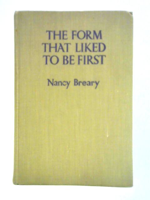 The Form That Liked to Be First By Nancy Breary
