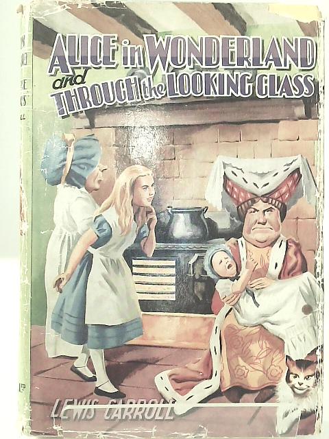 Alice's Adventures In Wonderland & Through The Looking Glass By Lewis Carroll