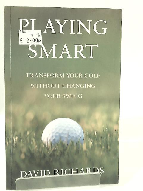 Playing Smart By David Richards