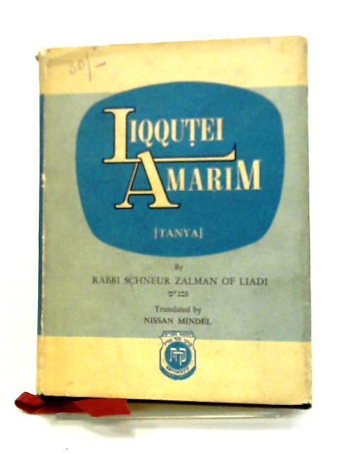 Liqqutei Amarim (Tanya), By Shneur Zalman