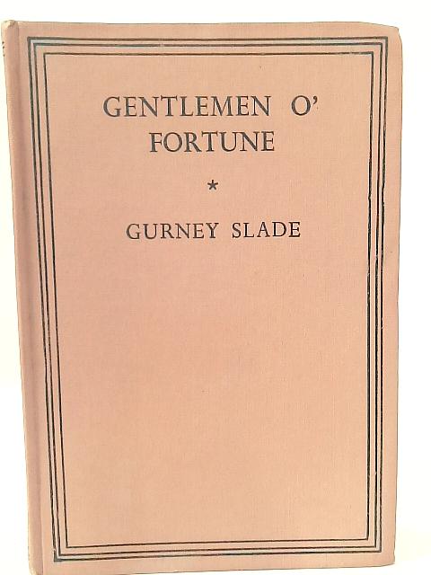 Gentlemen O' Fortune von Gurney Slade