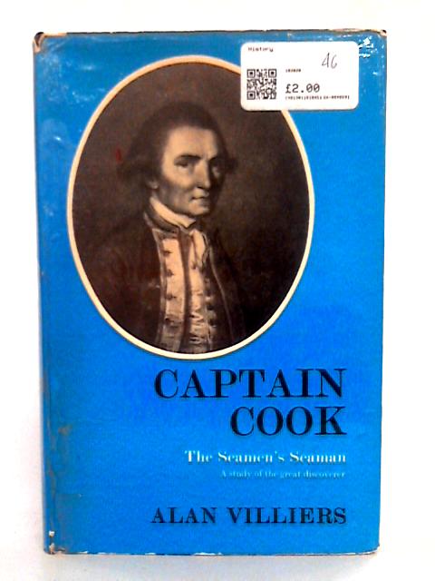 Captain Cook, The Seamen's Seaman: A Study Of The Great Discoverer By Alan Villiers