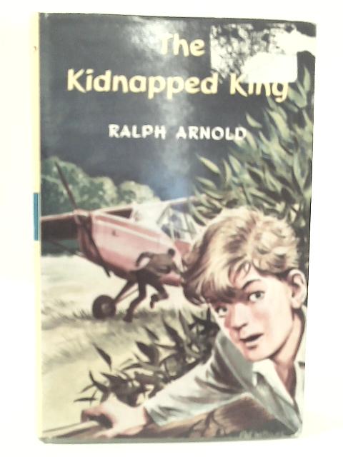 The Kidnapped King By Ralph Arnold