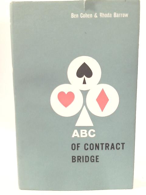 ABC of Contract Bridge By Ben Cohen and Rhoda Barrow