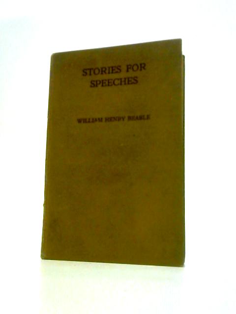 Stories for Speeches By William Henry Beable