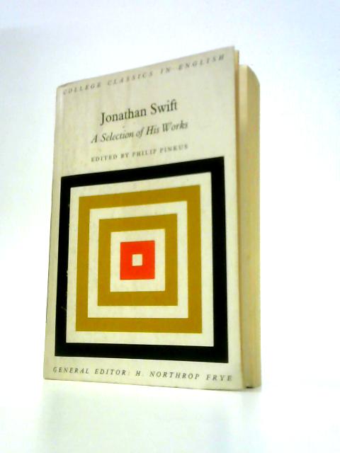 Selection of His Works By Jonathan Swift Philip Pinkus (Ed.)