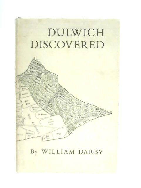 Dulwich Discovered By William Darby