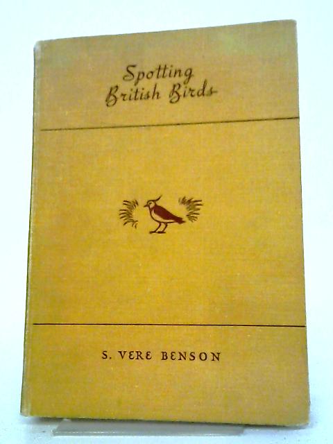 Spotting British Birds By S. Vere Benson