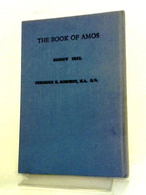 The Book of Amos (Hebrew text) By Theodore H. Robinson (editor)