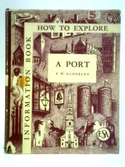 How to Explore: A Port von Frederick William Nunneley