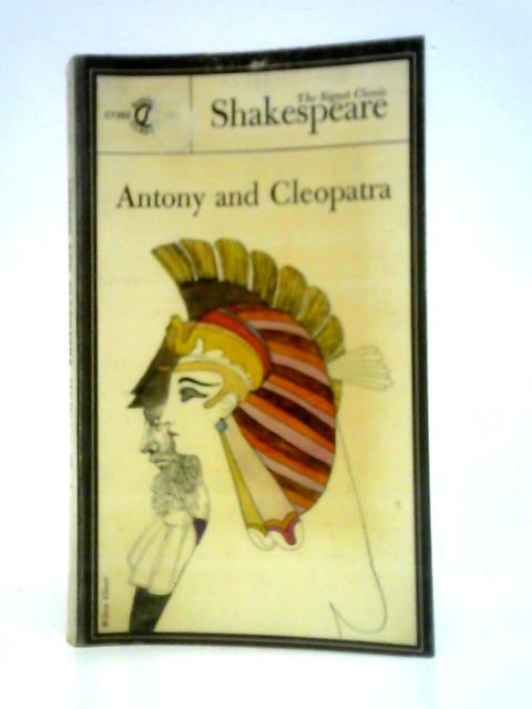 The Tragedy of Antony and Cleopatra By William Shakespeare Barbara Everett (Ed.)