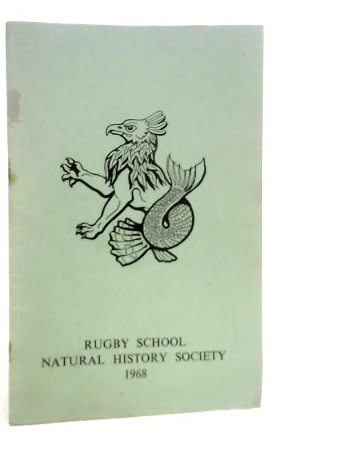 Report Of The Rugby School Natural History Society for the Year 1968
