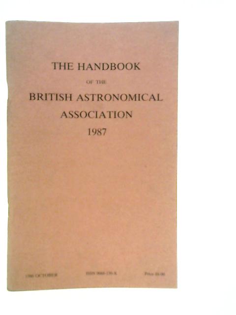The Handbook Of The British Astronomical Association 1987 By Various