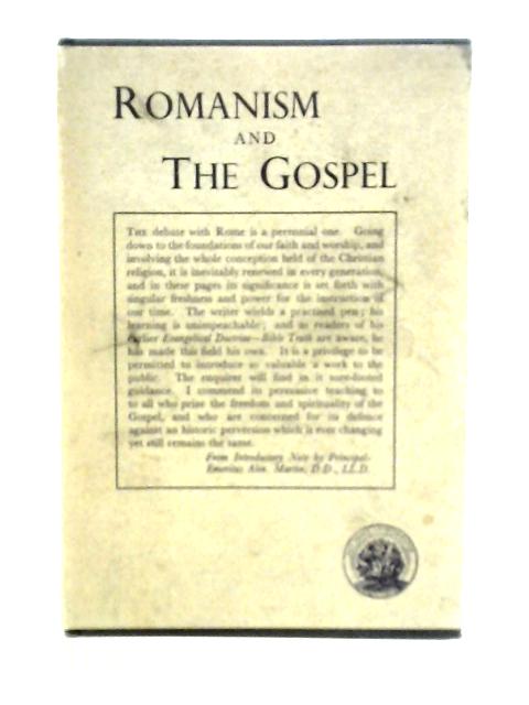 Romanism and the Gospel By C.A.Scott