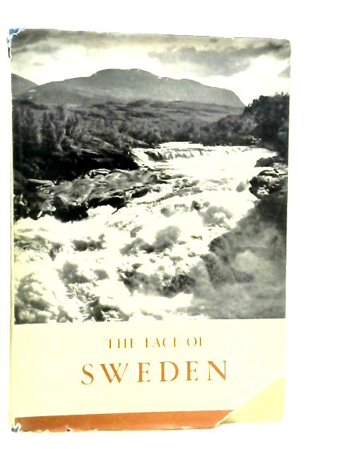 The Face Of Sweden A Pictorial Rhapsody With The Collaboration Of Sweden'S Foremost Photographers By Lennart Sundstrom