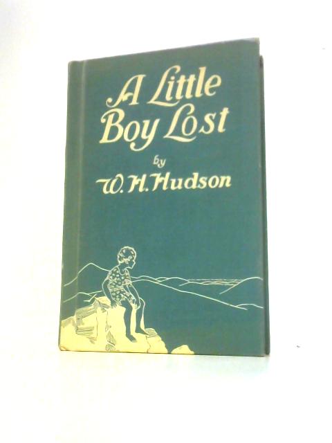Little Boy Lost By W H Hudson
