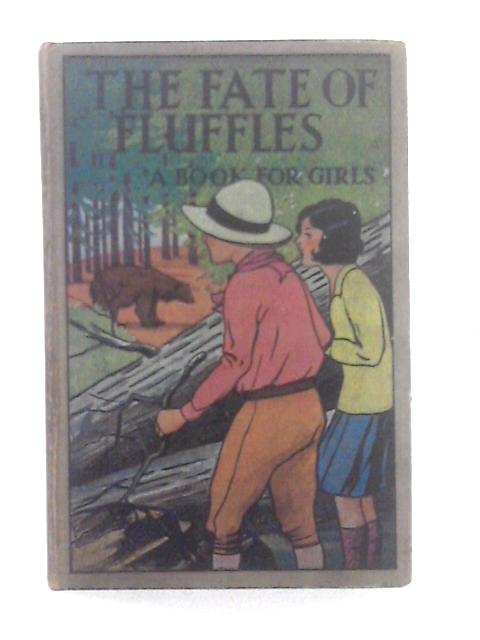 The Fate of Fluffles: a Book for Girls By Unstated