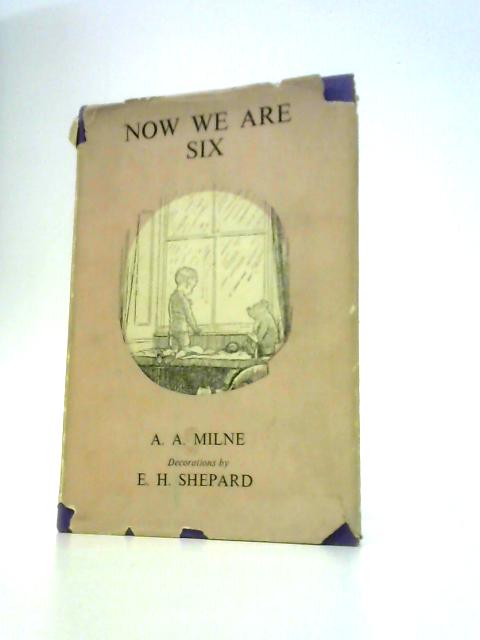 Now We Are Six von A A Milne
