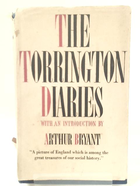 The Torrington Diaries. A Selection From The Tours Of The Hon. John Byng By John Byng