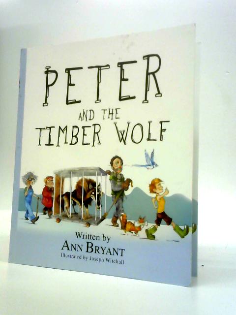 Peter and the Timber Wolf (Picture Books) By Ann Bryant